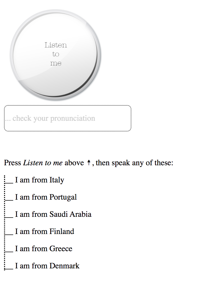 We cannot take them all prompting the person to 'check your pronunciation'